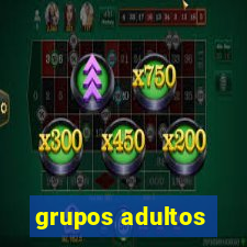 grupos adultos